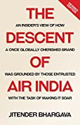The Descent of Air India: Revised Edition