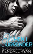 When I Surrender (When I Break Book 2)