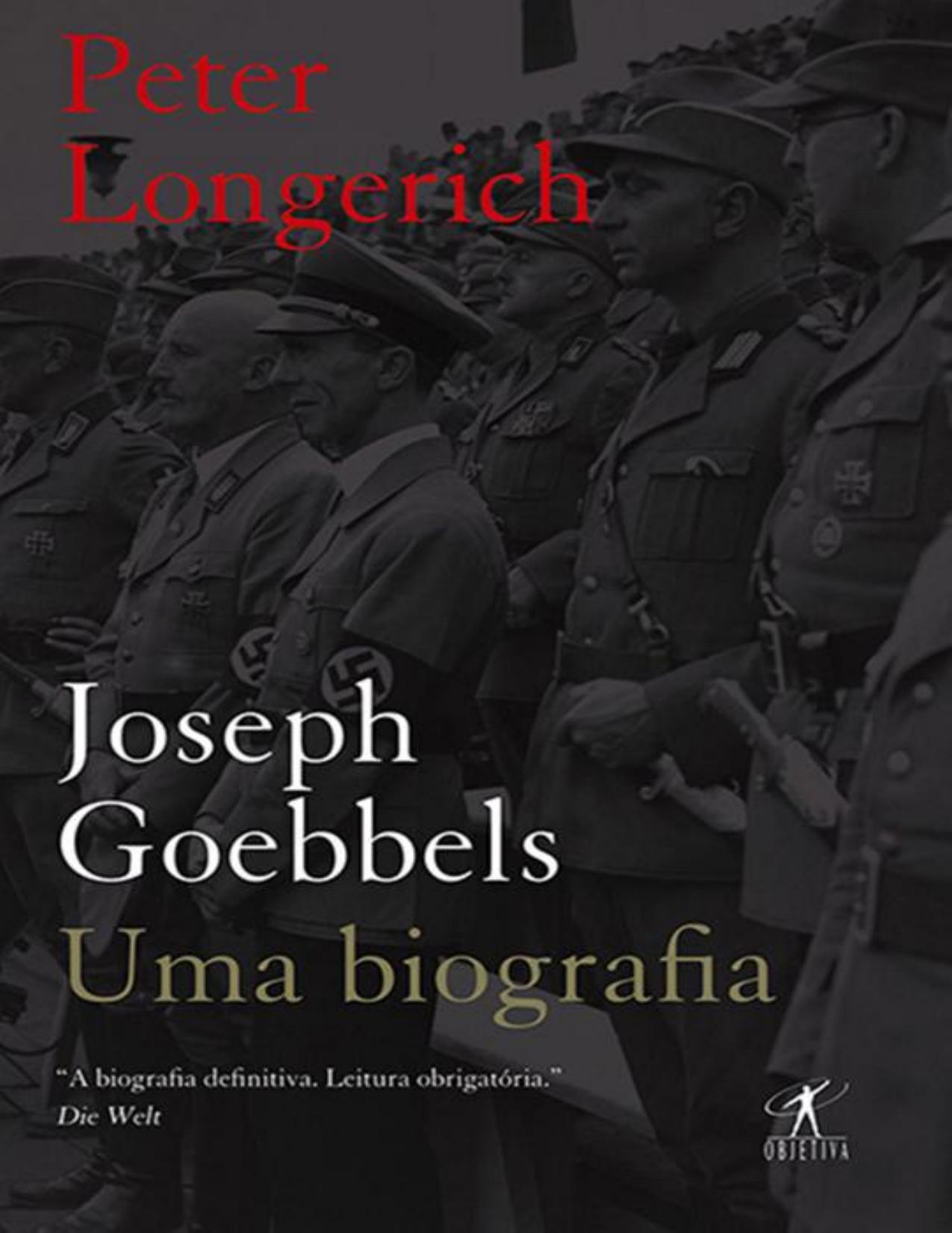 Joseph Goebbels - Uma biografia