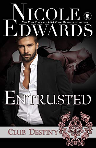 Entrusted (Club Destiny Book 7)