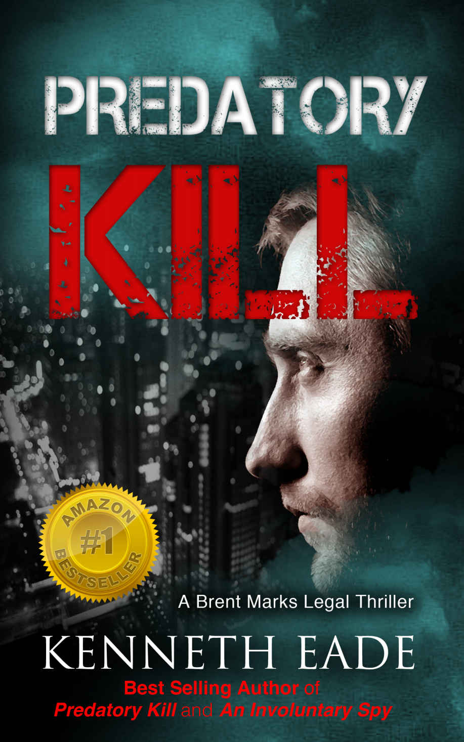 Legal Thriller: Predatory Kill, a Courtroom Drama (pulp thrillers, financial thrillers, political thrillers, crime fiction noir) (Brent Marks Legal Thrillers Book 2)