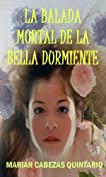 LA BALADA MORTAL DE LA BELLA DURMIENTE (Spanish Edition)