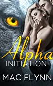 Alpha Initiation: Alpha Blood #1 (Werewolf Romance)