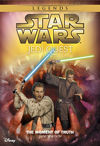 Star Wars: Jedi Quest: The Moment of Truth: Book 7 (Star Wars Jedi Quest)