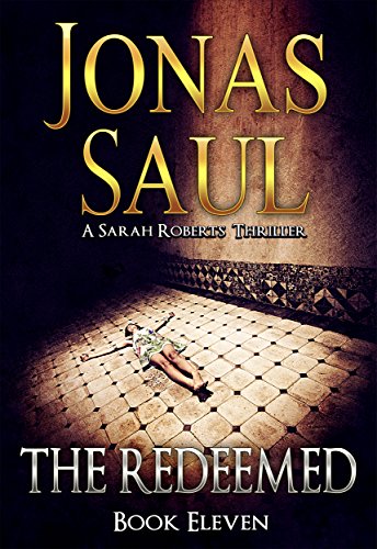 The Redeemed (A Sarah Roberts Thriller, Book 11)