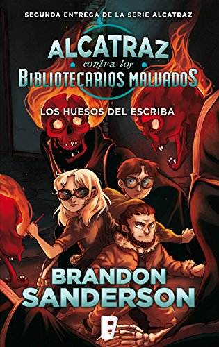 Los huesos del escriba (Alcatraz contra los Bibliotecarios Malvados 2) (Spanish Edition)