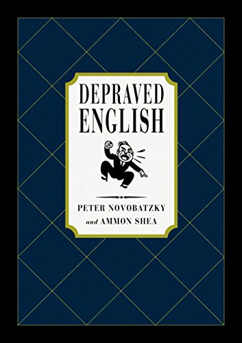 Depraved English: The Most Disgusting and Hilarious Word Book Ever