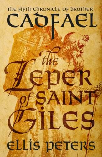 The Leper Of Saint Giles (Chronicles Of Brother Cadfael Book 5)