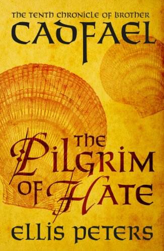 The Pilgrim Of Hate (Chronicles Of Brother Cadfael Book 10)