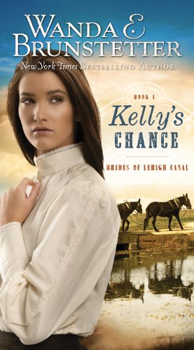 Kelly's Chance (Brides of Lehigh Canal Book 1)