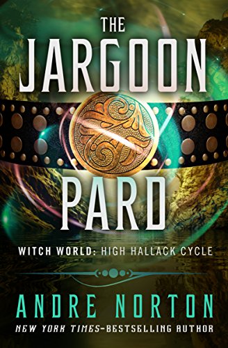 The Jargoon Pard (Witch World Series 2: High Hallack Cycle Book 1)