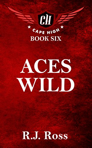 Aces Wild: Cape High Book Six (Cape High Series 6)