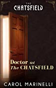 Doctor at The Chatsfield (A Chatsfield Short Story, Book 10)