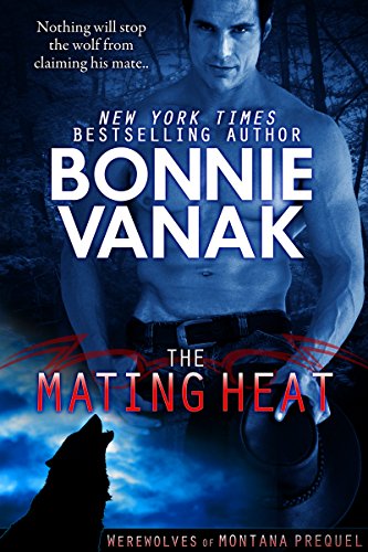 The Mating Heat (Cowboy werewolves): Werewolves of Montana Prequel