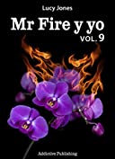 Mr Fire y yo &ndash; Volumen 9 (Spanish Edition)