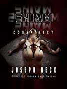 SHIAM Conspiracy- BOOK 2: A Novel of Amaco Loch