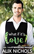 What If It's Love?: A Second Chance Romance (La Boh&egrave;me Book 2)