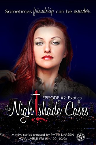 Exotica: Episode Two: The Nightshade Cases