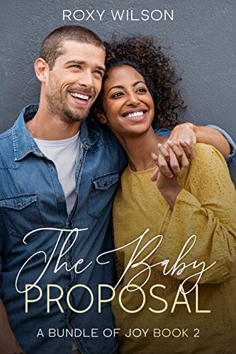 The Baby Proposal: BWWM Interracial Romance (A Bundle of Joy Book 2)