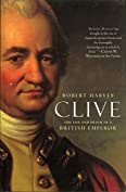 Clive: The Life and Death of a British Emperor