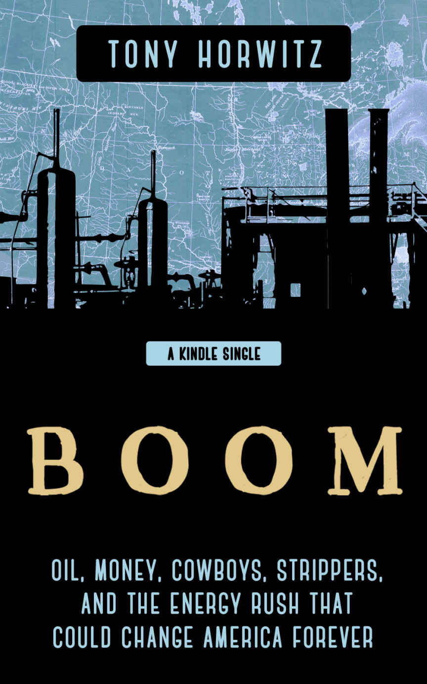 BOOM: Oil, Money, Cowboys, Strippers, and the Energy Rush That Could Change America Forever