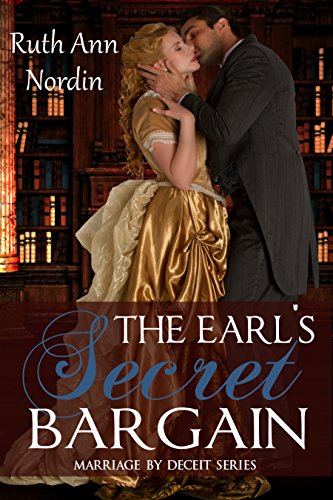 The Earl's Secret Bargain (Marriage by Deceit Book 1)