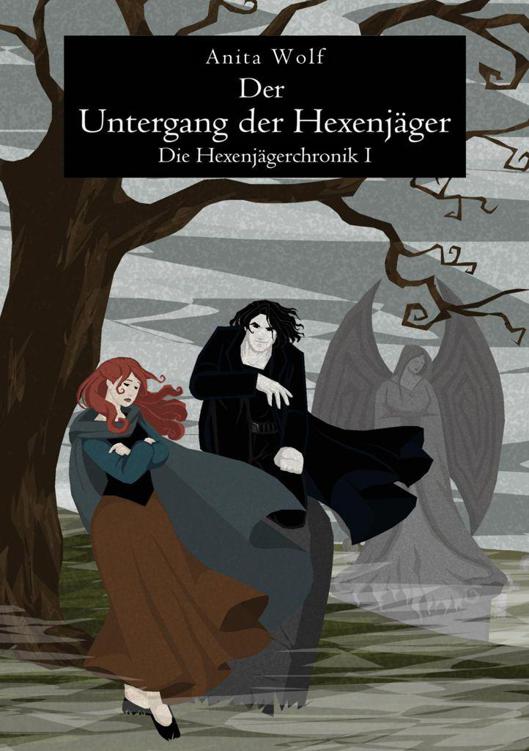 Hexenjägerchronik 01 - Der Untergang der Hexenjäger