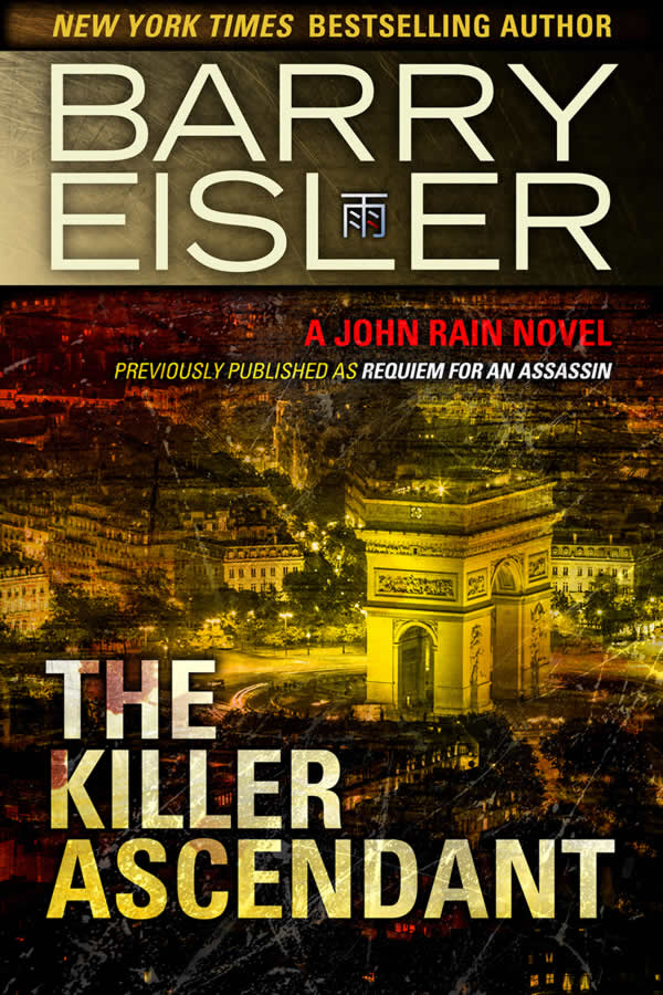 The Killer Ascendant (Previously Published as Requiem for an Assassin) (A John Rain Novel)