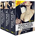 Todo por &eacute;l (Multimillonario y dominador) &ndash; Vol. 1-3 (Todo por &eacute;l (Multimillonario y dominador) Vol n&ordm; 1) (Spanish Edition)