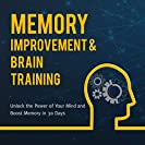 Memory Improvement &amp; Brain Training: Unlock the Power of Your Mind and Boost Memory in 30 Days