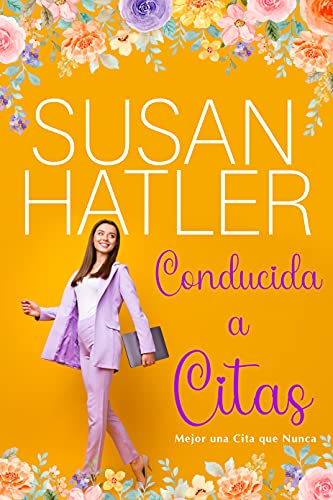 Conducida a Citas (Mejor una Cita que Nunca n&ordm; 7) (Spanish Edition)