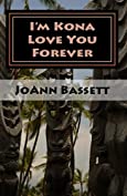 I'm Kona Love You Forever (Islands of Aloha Mystery Series Book 6)