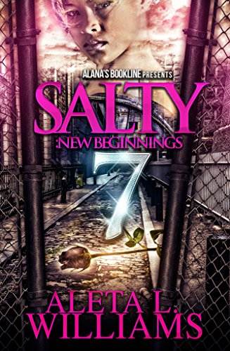 Salty 7: New Beginnings (Salty - A Ghetto Soap Opera)