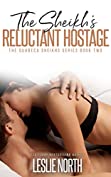 The Sheikh's Reluctant Hostage (The Quabeca Sheiks Series Book 2)