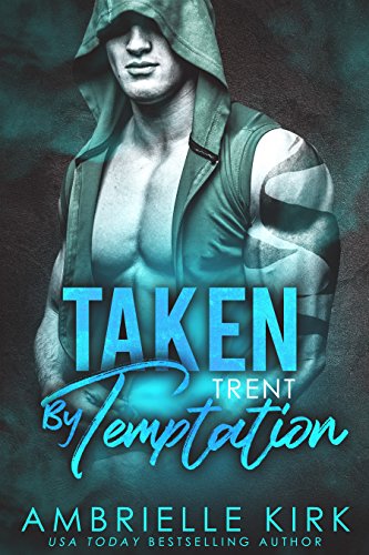 Taken by Temptation: Trent (Rugged Riders)