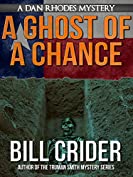 A Ghost of a Chance - A Dan Rhodes Mystery (Dan Rhodes Mysteries Book 10)