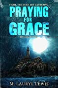 Praying for Grace (The Grace Series Book 5)