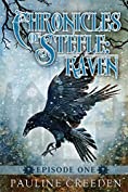 Chronicles of Steele: Raven 1: Episode 1