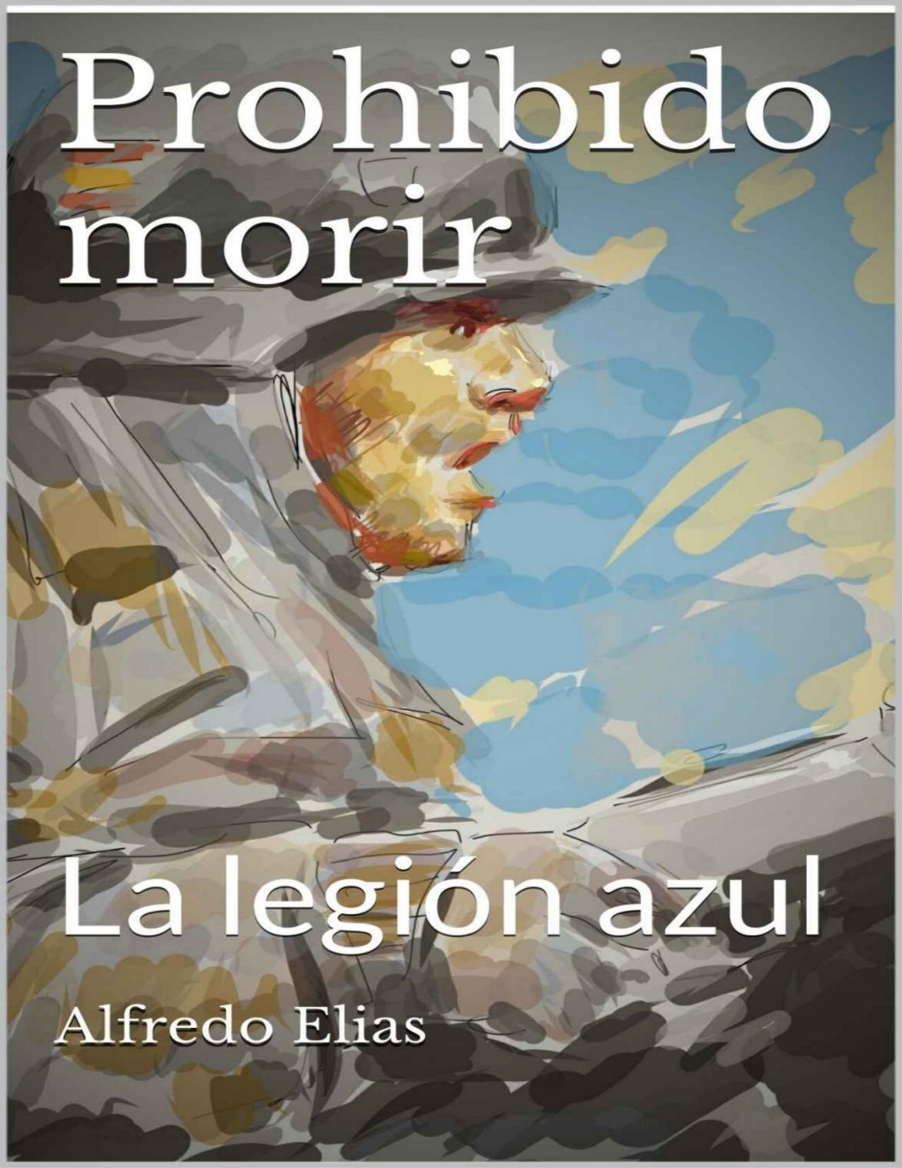 Prohibido morir: La legi&oacute;n azul (Spanish Edition)