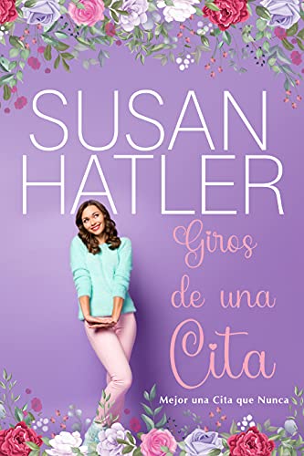 Giros de una Cita (Mejor una Cita que Nunca n&ordm; 5) (Spanish Edition)