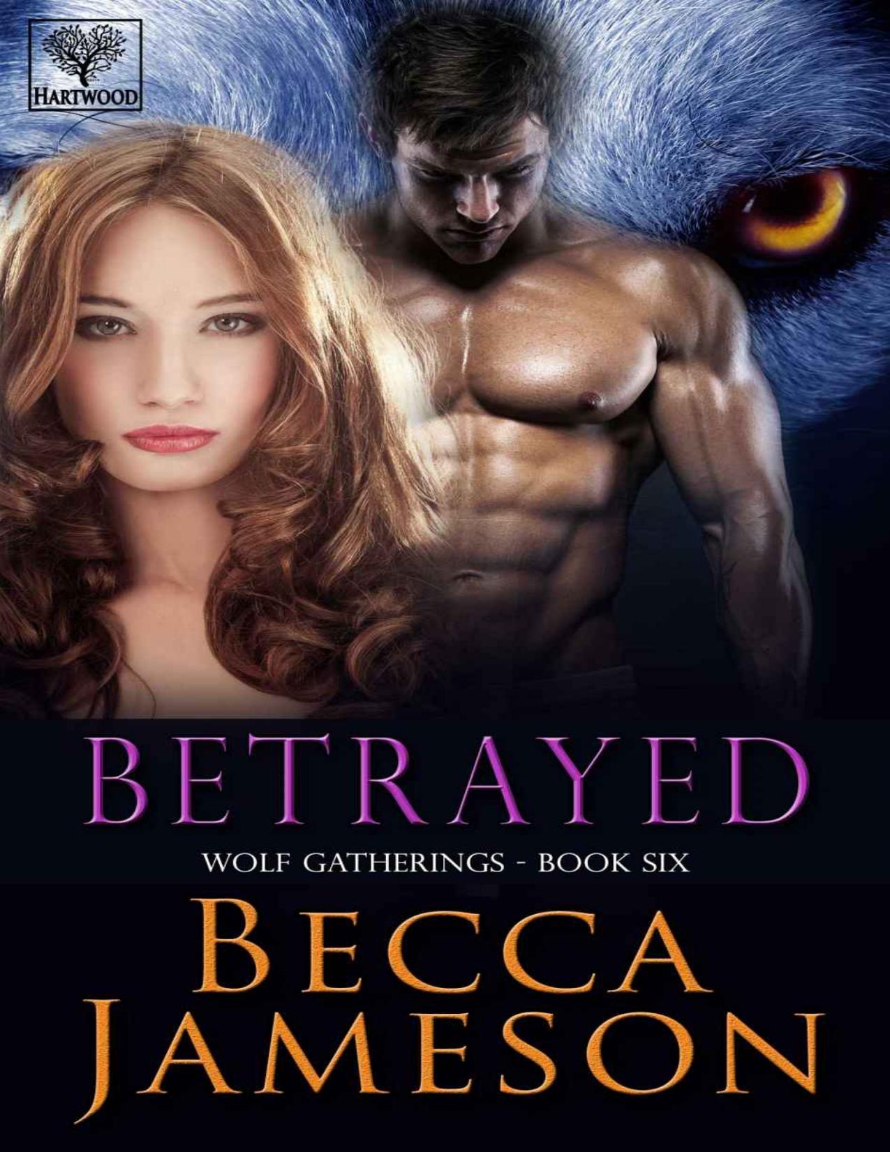 Betrayed (Wolf Gatherings Book 6)