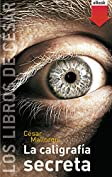 La caligraf&iacute;a secreta (Los libros de&hellip;) (Spanish Edition)