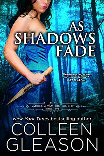 As Shadows Fade: Victoria Book 5 (The Gardella Vampire Hunters: Victoria)