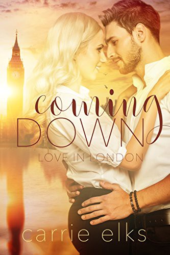 Coming Down (Love in London Book 1)