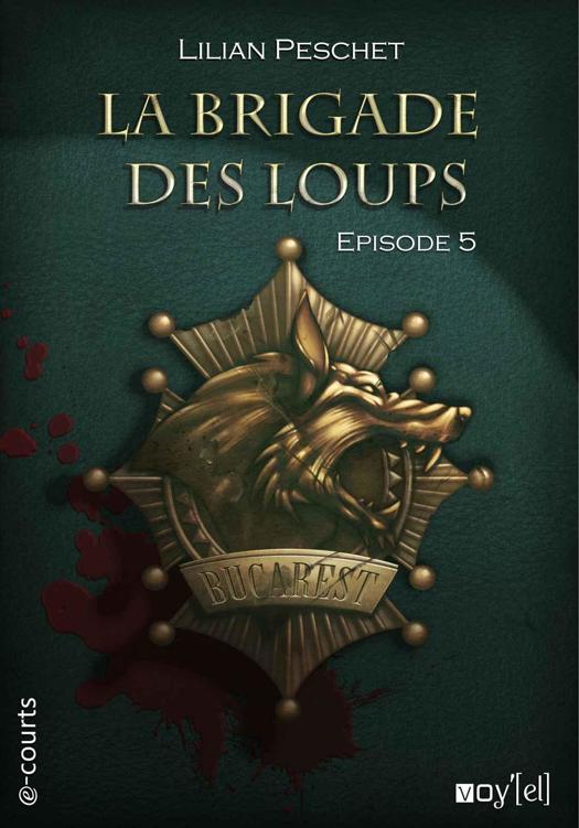 La Brigade des loups - Episode 5 (Collection e-courts) (French Edition)