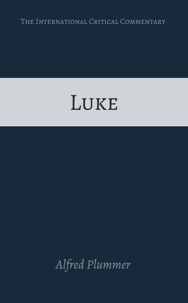 St. Luke (International Critical Commentary)