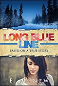 Long Blue Line: Based on a True Story