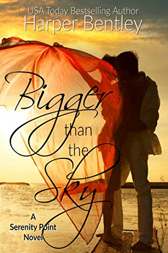 Bigger Than the Sky (Serenity Point Book 1)