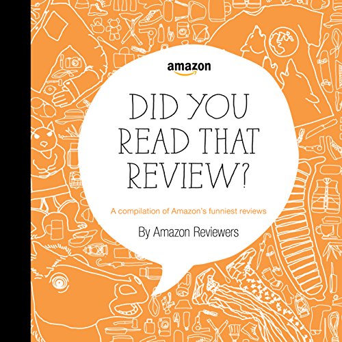 Did You Read That Review?: A Compilation of Amazon's Funniest Reviews