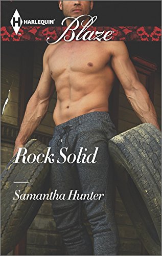 Rock Solid (Harlequin Blaze Book 833)